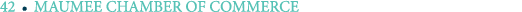 42 ￼ MAUMEE CHAMBER OF COMMERCE