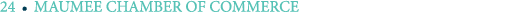 24 ￼ MAUMEE CHAMBER OF COMMERCE