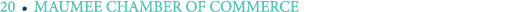 20 ￼ MAUMEE CHAMBER OF COMMERCE