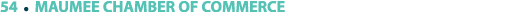 54 ￼ MAUMEE CHAMBER OF COMMERCE