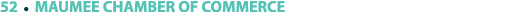 52 ￼ MAUMEE CHAMBER OF COMMERCE