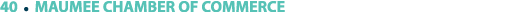 40 ￼ MAUMEE CHAMBER OF COMMERCE