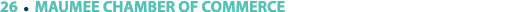 26 ￼ MAUMEE CHAMBER OF COMMERCE