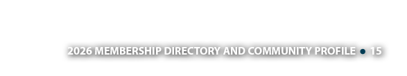 2026 MEMBERSHIP DIRECTORY AND COMMUNITY PROFILE ￼ 15