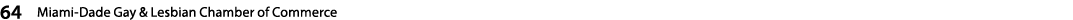 64  Miami-Dade Gay & Lesbian Chamber of Commerce   