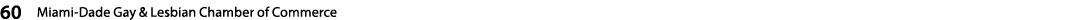 60  Miami-Dade Gay & Lesbian Chamber of Commerce   