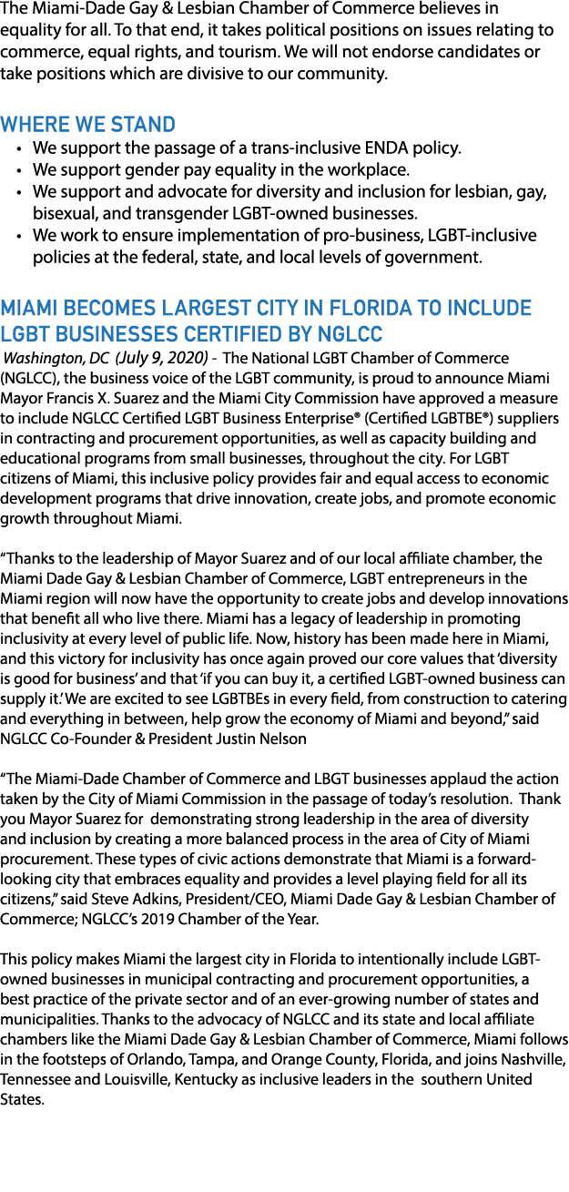 The Miami-Dade Gay & Lesbian Chamber of Commerce believes in equality for all  To that end, it takes political positi   