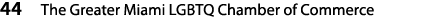 44 The Greater Miami LGBTQ Chamber of Commerce