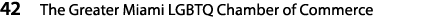 42 The Greater Miami LGBTQ Chamber of Commerce
