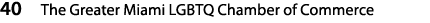 40 The Greater Miami LGBTQ Chamber of Commerce