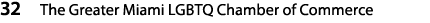 32 The Greater Miami LGBTQ Chamber of Commerce