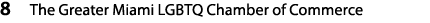 8 The Greater Miami LGBTQ Chamber of Commerce