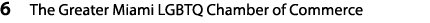 6 The Greater Miami LGBTQ Chamber of Commerce