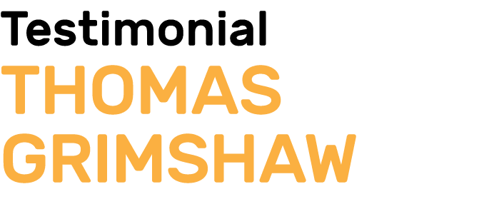 Testimonial Thomas Grimshaw