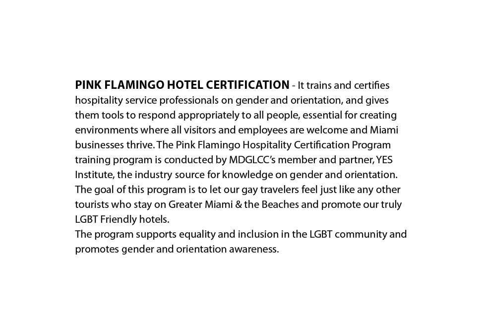 Pink Flamingo Hotel Certification It trains and certifies hospitality service professionals on gender and orientation...