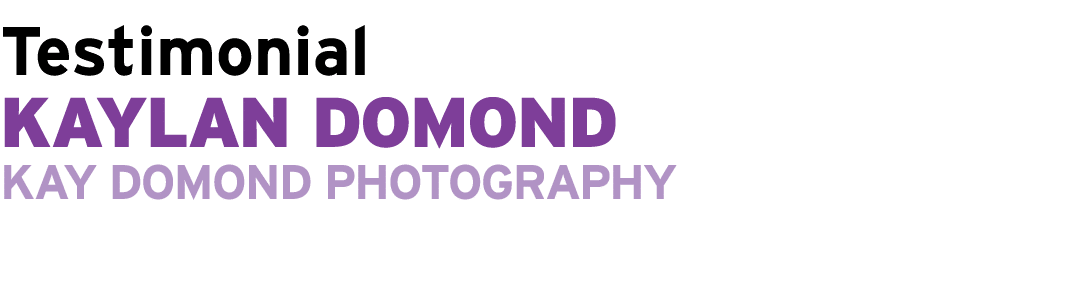 Testimonial Kaylan Domond Kay Domond Photography 