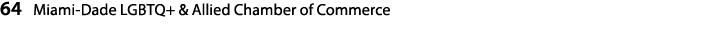 64 Miami Dade LGBTQ+ & Allied Chamber of Commerce 