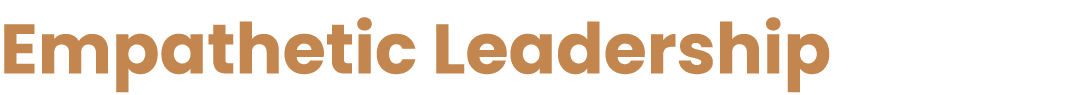 Empathetic Leadership