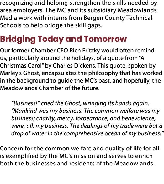recognizing and helping strengthen the skills needed by area employers. The MC and its subsidiary Meadowlands Media w...