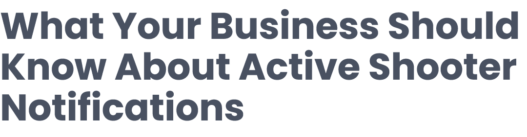 What Your Business Should Know About Active Shooter Notifications 