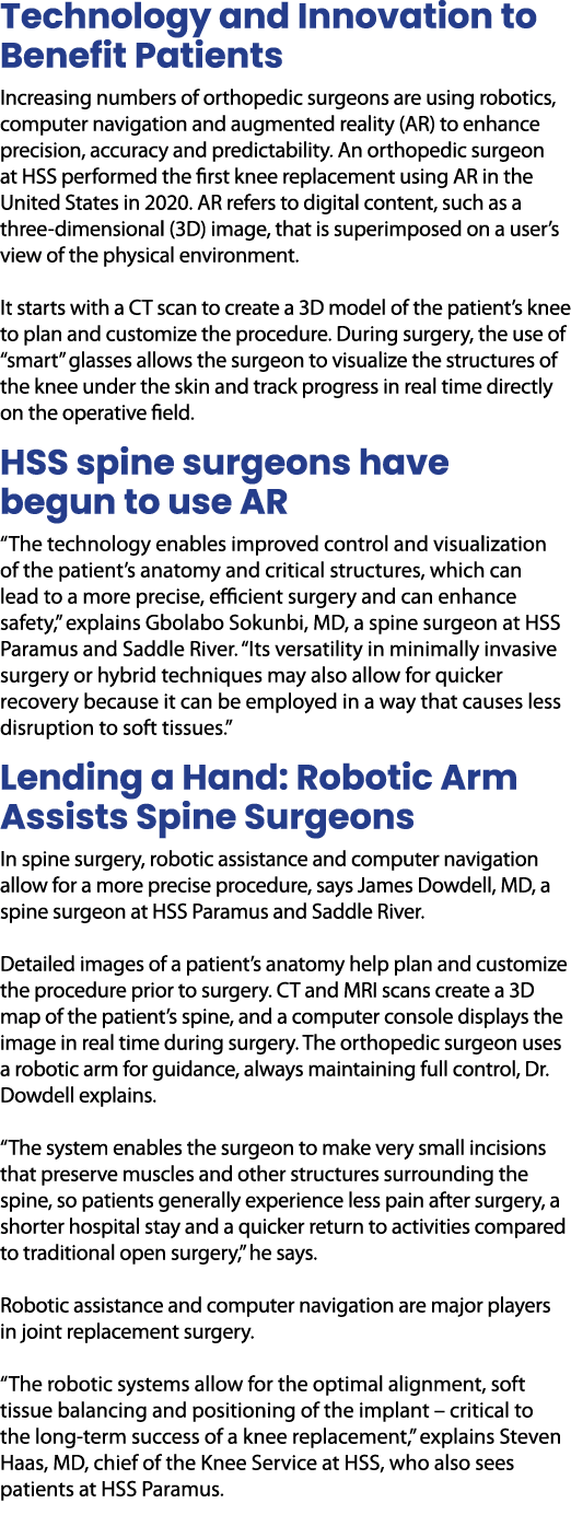 Technology and Innovation to Benefit Patients Increasing numbers of orthopedic surgeons are using robotics, computer ...