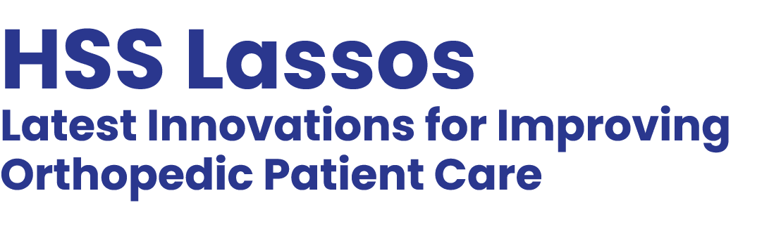 HSS Lassos Latest Innovations for Improving Orthopedic Patient Care 
