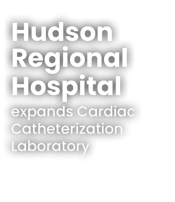 Hudson Regional Hospital expands Cardiac Catheterization Laboratory