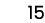 15