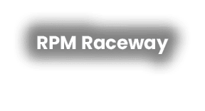 RPM Raceway 
