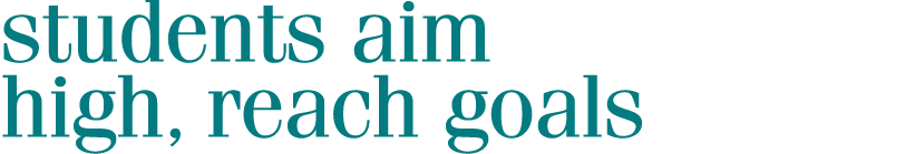 students aim high, reach goals