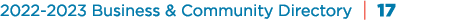 2022 2023 Business & Community Directory | 17