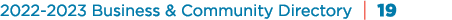 2022 2023 Business & Community Directory | 19