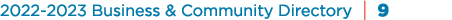 2022 2023 Business & Community Directory | 9