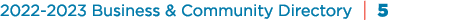 2022 2023 Business & Community Directory | 5