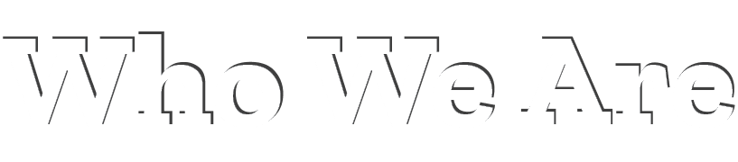Who We Are