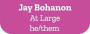 Jay Bohanon At Large he/them