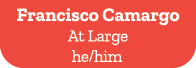 Francisco Camargo At Large he/him