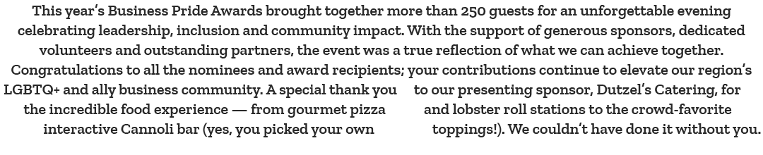 This year’s Business Pride Awards brought together more than 250 guests for an unforgettable evening celebrating lead...