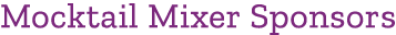 Mocktail Mixer Sponsors