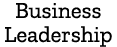 Business Leadership