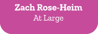 Zach Rose Heim At Large