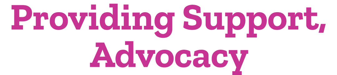 Providing Support, Advocacy