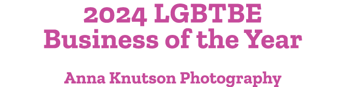 2024 LGBTBE Business of the Year Anna Knutson Photography