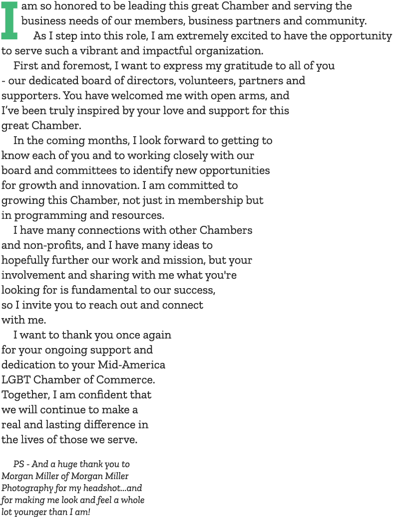 I am so honored to be leading this great Chamber and serving the business needs of our members, business partners and...