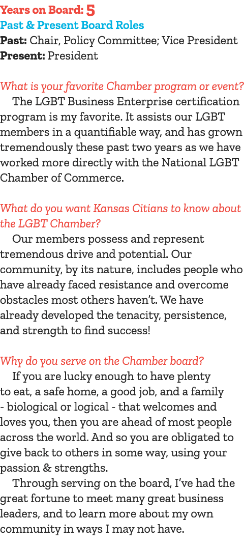 Years on Board: 5 Past & Present Board Roles Past: Chair, Policy Committee; Vice President Present: President What is   