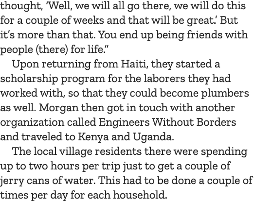 thought,  Well, we will all go there, we will do this for a couple of weeks and that will be great   But it s more th   