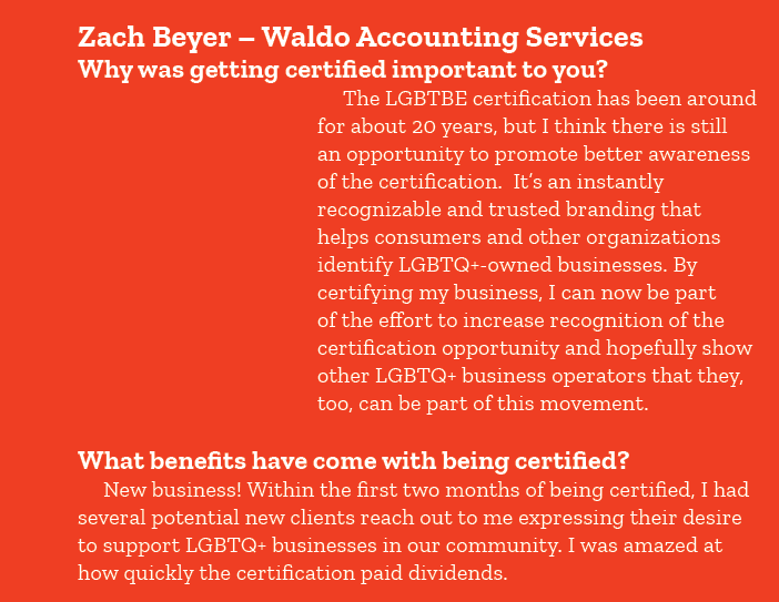 Zach Beyer – Waldo Accounting Services Why was getting certified important to you? The LGBTBE certification has been ...