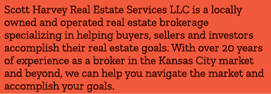 Scott Harvey Real Estate Services LLC is a locally owned and operated real estate brokerage specializing in helping b...