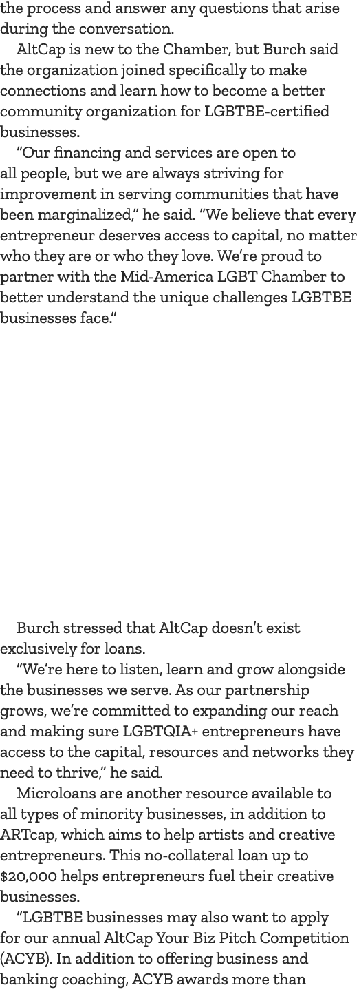 the process and answer any questions that arise during the conversation. AltCap is new to the Chamber, but Burch said...