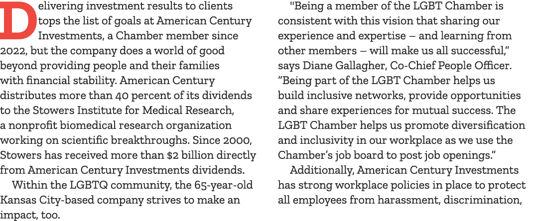Delivering investment results to clients tops the list of goals at American Century Investments, a Chamber member sin...
